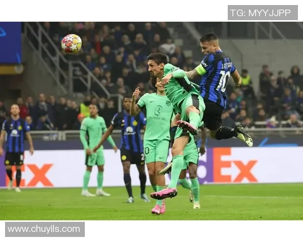 英超精彩对决国米与马竞战成平局绝杀瞬间点燃全场激情